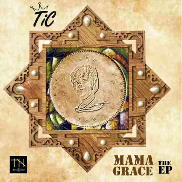 Mama Grace BY Tic